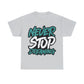 Never Stop Dreaming Unisex Heavy Cotton Tee - PremiumBrandGoods