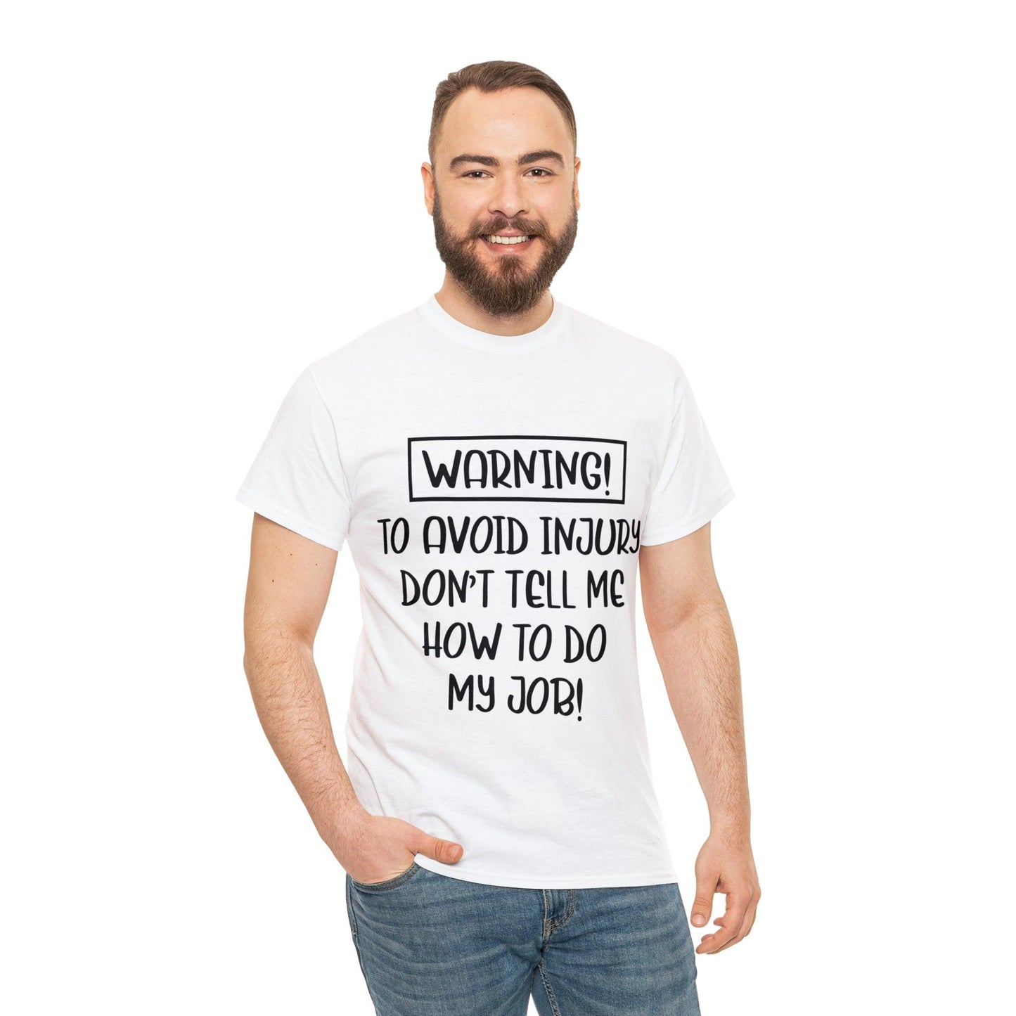 Dont tell me how to do my job Unisex Heavy Cotton Tee - PremiumBrandGoods