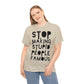 Funny Stupid People Unisex Heavy Cotton Tee - PremiumBrandGoods