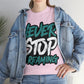 Never Stop Dreaming Unisex Heavy Cotton Tee - PremiumBrandGoods